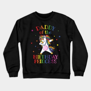 Daddy Of The Birthday Princess Unicorn Crewneck Sweatshirt